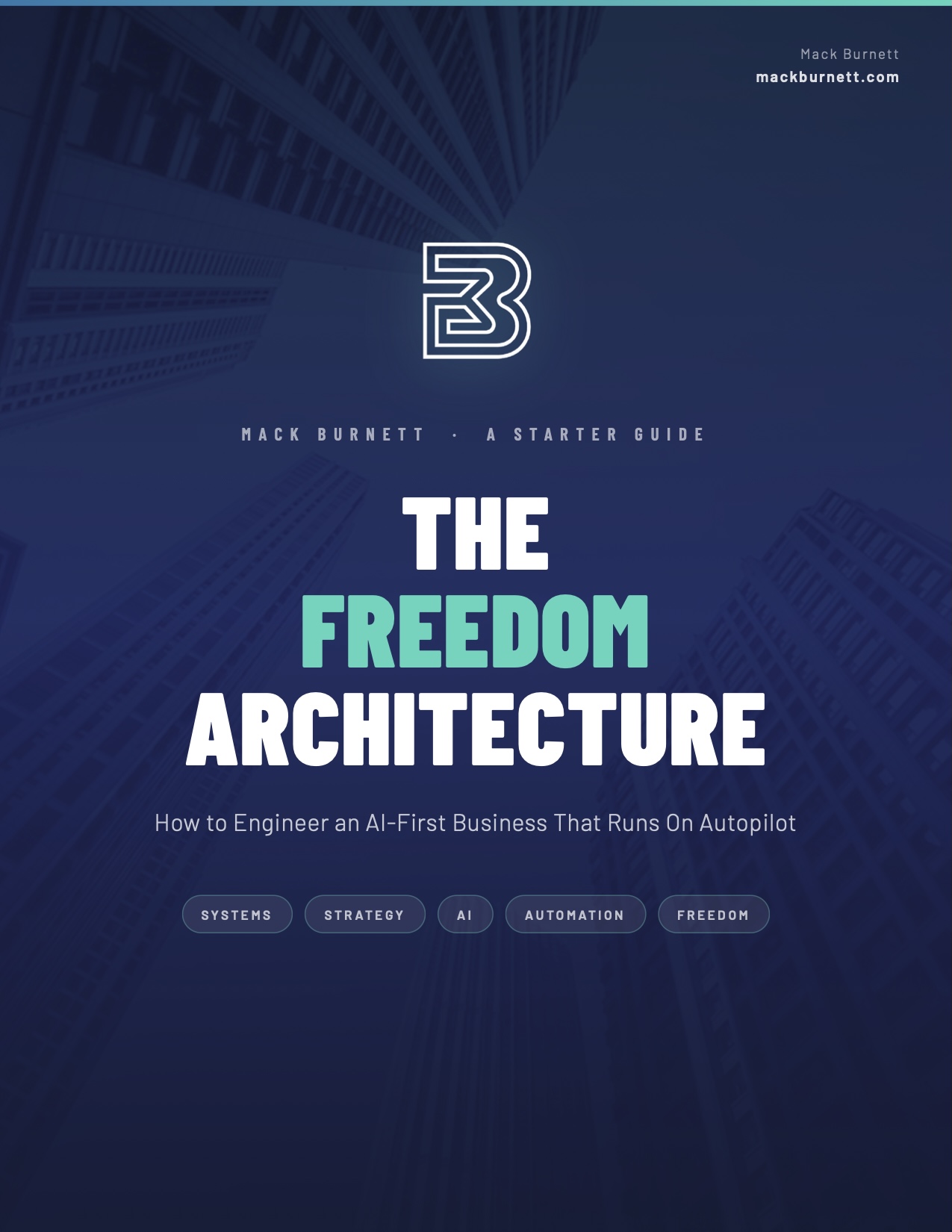 The Freedom Architecture — A Starter Guide by Mack Burnett